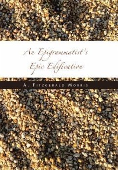 An Epigrammatist's Epic Edification - Morris, A. Fitzgerald