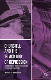 Churchill and the 'Black Dog' of Depression