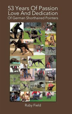 53 Years of Passion Love and Dedication of German Shorthaired Pointers - Field, Ruby