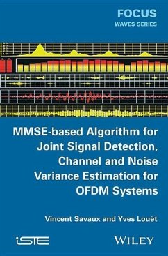 Mmse-Based Algorithm for Joint Signal Detection, Channel and Noise Variance Estimation for Ofdm Systems - Savaux, Vincent; Louët, Yves
