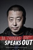 Jia Zhangke Speaks Out: The Chinese Director's Texts on Film