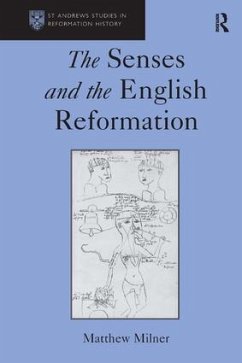 The Senses and the English Reformation - Milner, Matthew