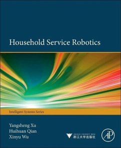 Household Service Robotics - Xu, Yangsheng;Qian, Huihuan;Wu, Xinyu