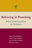 Believing in Preaching: What Listeners Hear in Sermons