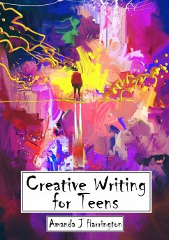 Creative Writing for Teens - Harrington, Amanda J