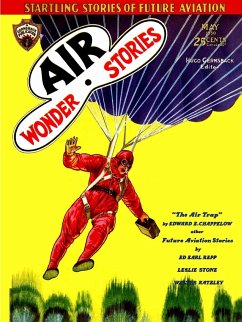 Air Wonder Stories, May 1930 - Repp, Ed Earl; Stone, Leslie F.; Chappelow, Edward E.