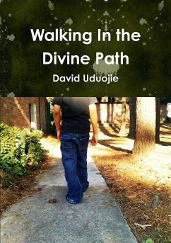 Walking in the Divine Path - Uduojie, David