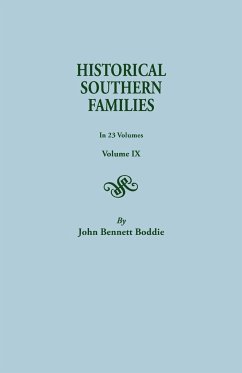 Historical Southern Families. in 23 Volumes. Volume IX - Boddie, John Bennett; Boddie, John Bennett