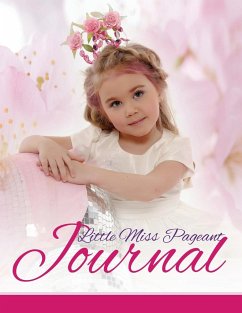 Little Miss Pageant Journal - Publishing Llc, Speedy