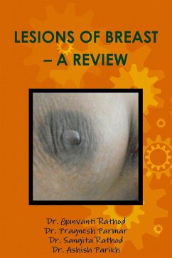 LESIONS OF BREAST - A REVIEW - Rathod, Gunvanti; Parmar, Pragnesh; Rathod, Sangita