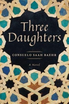 Three Daughters - Baehr, Consuelo Saah