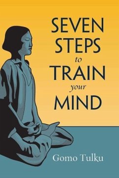 Seven Steps to Train Your Mind - Tulku, Gomo