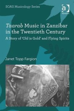 Taarab Music in Zanzibar in the Twentieth Century - Fargion, Janet Topp