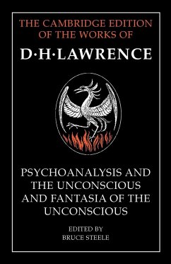 'Psychoanalysis and the Unconscious' and 'Fantasia of the Unconscious' - Lawrence, D. H.