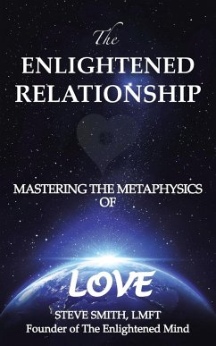 The Enlightened Relationship - Smith Lmft, Steve