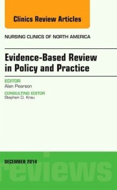 Evidence-Based Review in Policy and Practice, An Issue of Nursing Clinics - Pearson, Alan