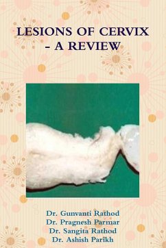 LESIONS OF CERVIX - A REVIEW - Rathod, Gunvanti; Parmar, Pragnesh; Rathod, Sangita