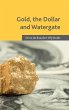 Gold, the Dollar and Watergate - Bild 1