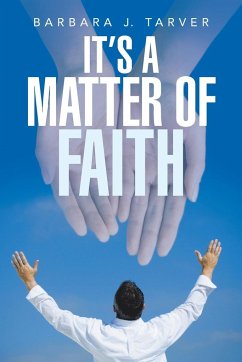 It's a Matter of Faith - Tarver, Barbara J.