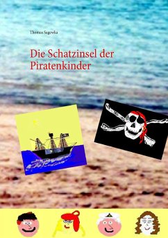 Die Schatzinsel der Piratenkinder - Sagewka, Thomas