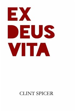 Ex Deus Vita - Spicer, Clint