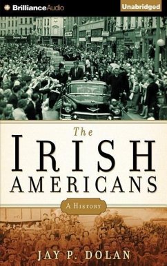 The Irish Americans: A History - Dolan, Jay P.