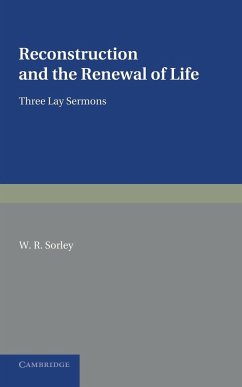 Reconstruction and the Renewal of Life - Sorley, W. R.