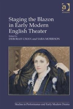 Staging the Blazon in Early Modern English Theater - Morrison, Sara