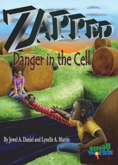 Zapped! Danger in the Cell - Daniel, Jewel; Martin, Lynelle