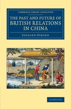 The Past and Future of British Relations in China - Osborn, Sherard