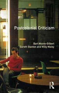 Postcolonial Criticism - Moore-Gilbert, Bart; Stanton, Gareth; Maley, Willy