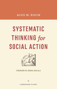 Systematic Thinking for Social Action - Rivlin, Alice M.