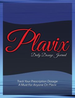 Plavix Daily Dosage Journal - Publishing Llc, Speedy