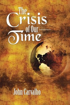 The Crisis of Our Time - Carvalho, John