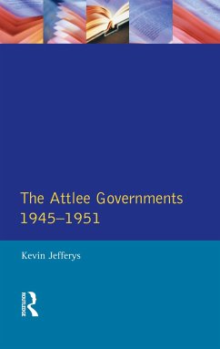 The Attlee Governments 1945-1951 - Jefferys, Kevin