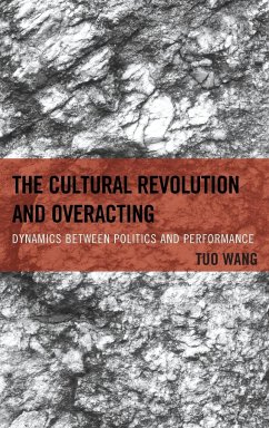 The Cultural Revolution and Overacting - Wang, Tuo