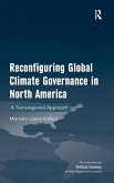 Reconfiguring Global Climate Governance in North America