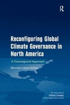Reconfiguring Global Climate Governance in North America - Lopez-Vallejo, Marcela