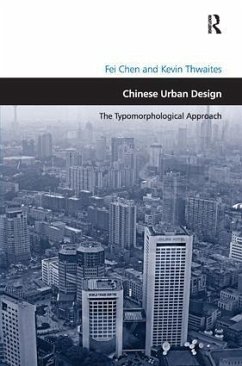 Chinese Urban Design - Chen, Fei; Thwaites, Kevin