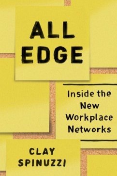 All Edge: Inside the New Workplace Networks - Spinuzzi, Clay