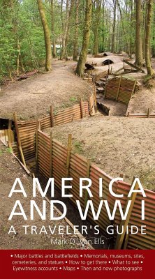 America and World War I: A Traveler's Guide - Ells, Mark D. Van