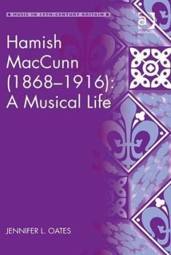 Hamish Maccunn (1868-1916): A Musical Life - Oates, Jennifer L