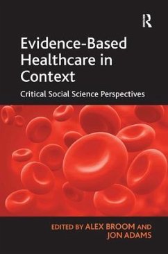 Evidence-Based Healthcare in Context - Adams, Jon