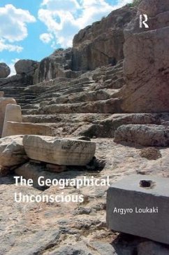 The Geographical Unconscious - Loukaki, Argyro