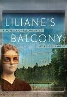 Liliane's Balcony: A Novella of Fallingwater - Parker Ervick, Kelcey