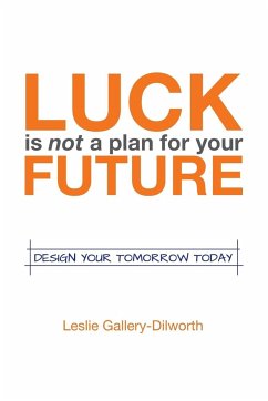 Luck Is Not a Plan for Your Future - Gallery-Dilworth, Leslie