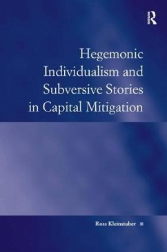 Hegemonic Individualism and Subversive Stories in Capital Mitigation - Kleinstuber, Ross