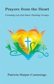 Prayers from the Heart - Forming Lay-Led Inner Healing Groups