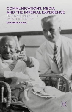 Communications, Media and the Imperial Experience - Kaul, Chandrika