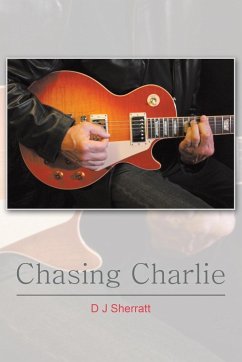 Chasing Charlie - Sherratt, D. J.